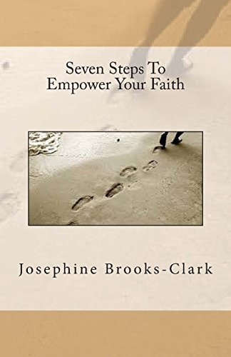 Seven Steps To Empower Your Faith