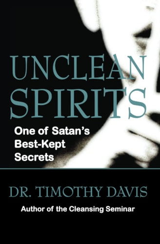 Unclean Spirits One of Satan's Best-Kept Secrets