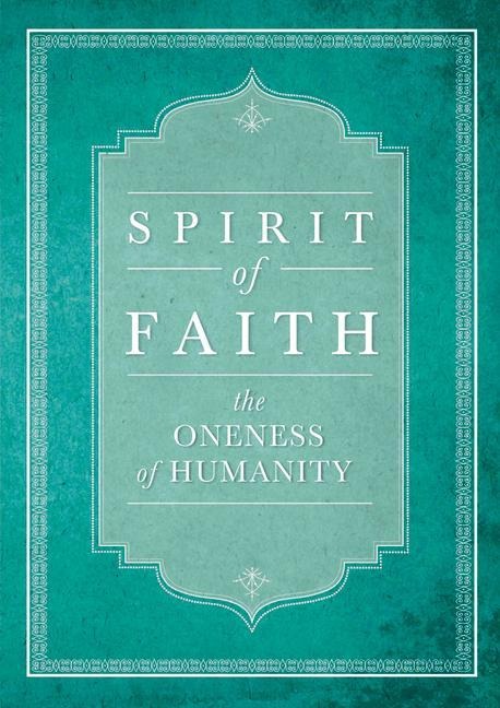 Spirit of Faith: The Oneness of Humanity