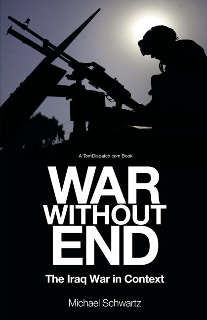 War Without End: The Iraq War in Context