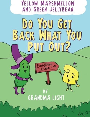 Yellow Marshmellow and Green Jellybean - Do You Get Back What You Put Out?