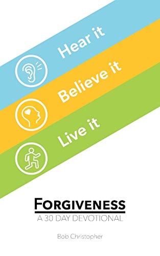Forgiveness A 30 Day Devotional