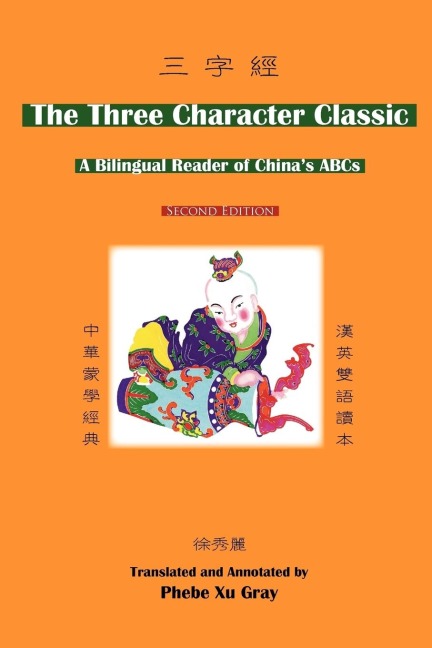 The Three Character Classic: (2nd Edition) a Bilingual Reader of Chinas ABCs
