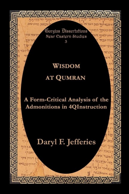 Wisdom at Qumran: A Form-Critical Analysis of the Admonitions in 4qinstruction