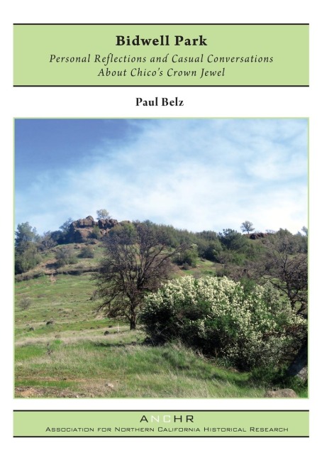 Bidwell Park: Personal Reflections and Casual Conversations About Chicos Crown Jewel