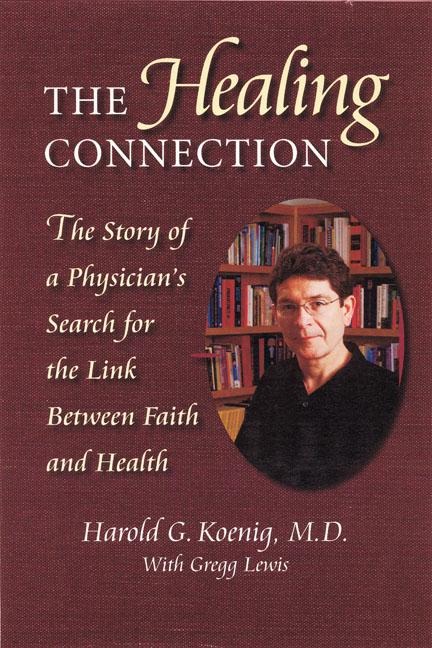 Healing Connection: Story of Physicians Search for Link Between Faith & Hea