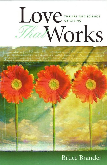 Love That Works: Art & Science of Giving