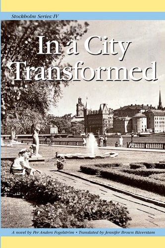 In a City Transformed A Novel