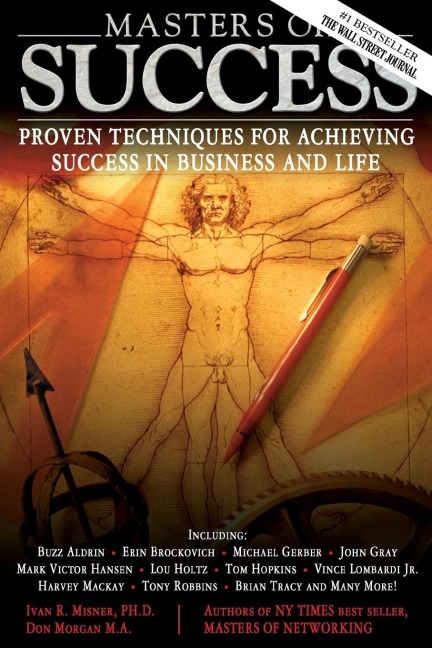 Masters of Success: Proven Techniques for Achieving Success in Business and Life