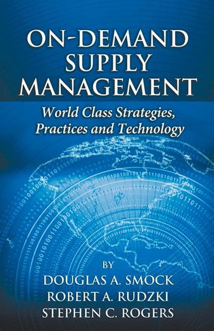 On-Demand Supply Management: World-Class Strategies, Practices and Technology