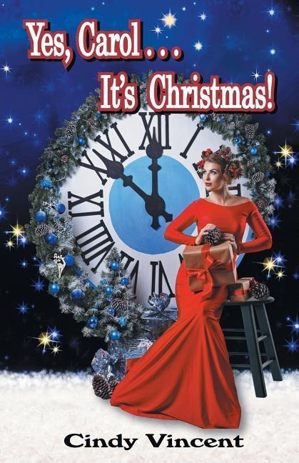 Yes, Carol . . . Its Christmas!