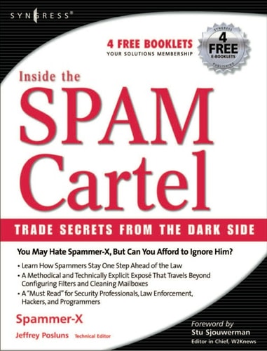 Inside the Spam Cartel Trade Secrets from the Dark Side