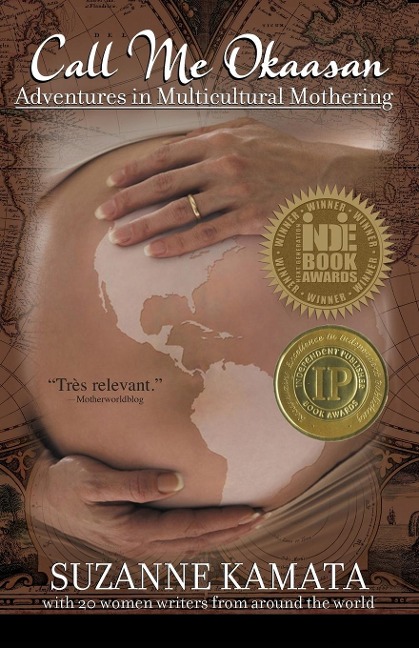Call Me Okaasan: Adventures in Multicultural Mothering