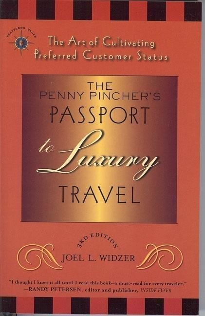 The Penny Pinchers Passport to Luxury Travel: The Art of Cultivating Preferred Customer Status