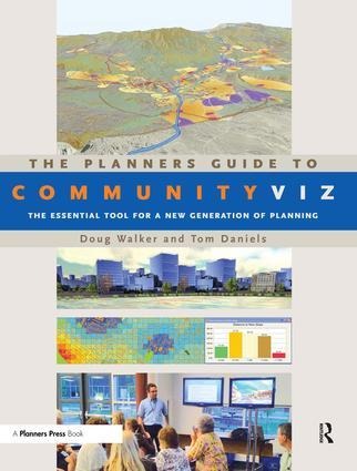 The Planners Guide to CommunityViz: The Essential Tool for a New Generation of Planning