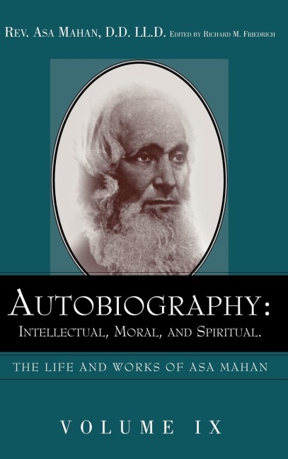 Autobiography: Intellectual, Moral, and Spiritual.