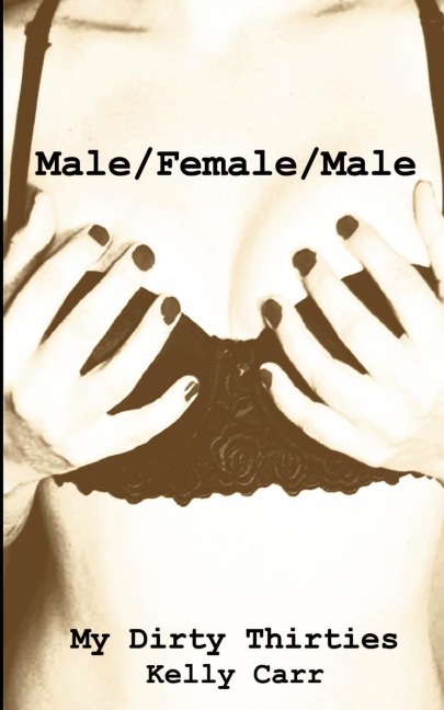 Erotica My Dirty Thirties: Male/Female/Male