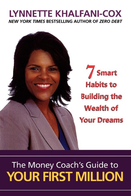 The Money Coachs Guide to Your First Million