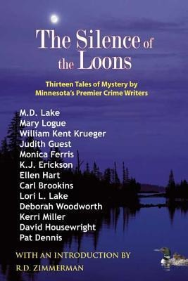 The Silence of the Loons: Thirteen Tales of Mystery by Minnesotas Premier Crime Writers