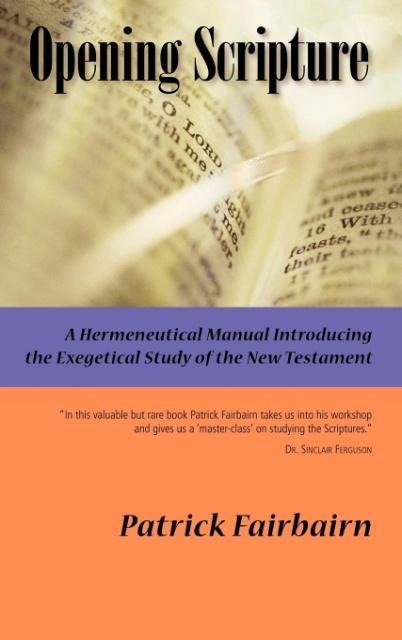 Opening Scripture: A Hermeneutical Manual