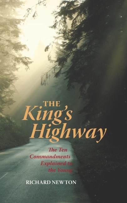 The Kings Highway: The Ten Commandments Explained to the Young