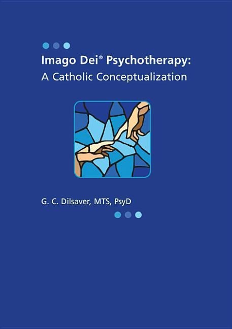 Imago Dei Psychotherapy: A Catholic Conceptualization