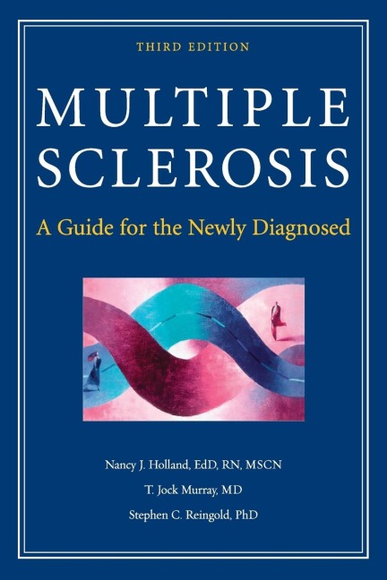 Multiple Sclerosis: A Guide for the Newly Diagnosed