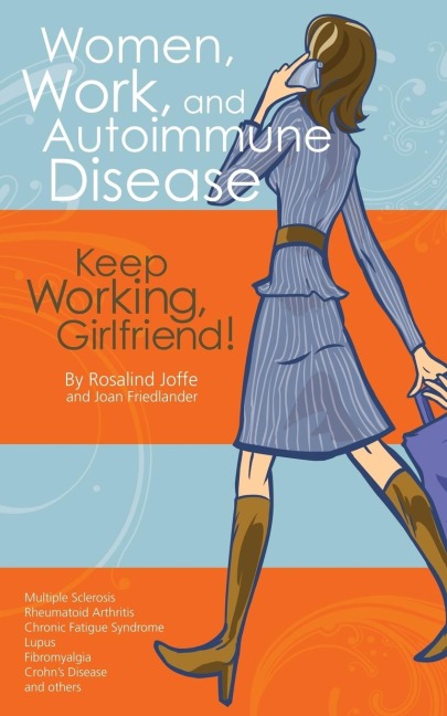 Women, Work, and Autoimmune Disease: Keep Working, Girlfriend!