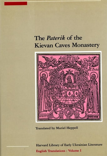 The Paterik of the Kievan Caves Monastery