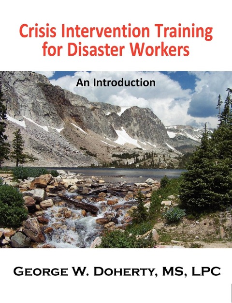Crisis Intervention Training for Disaster Workers: An Introduction