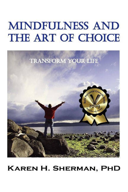 Mindfulness and the Art of Choice: Transform Your Life