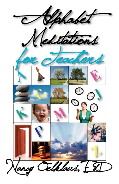 Alphabet Meditations for Teachers: Everyday Wisdom for Educators