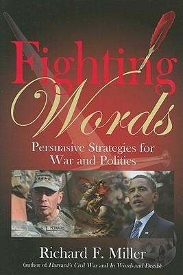 Fighting Words: Persuasive Strategies for War and Politics