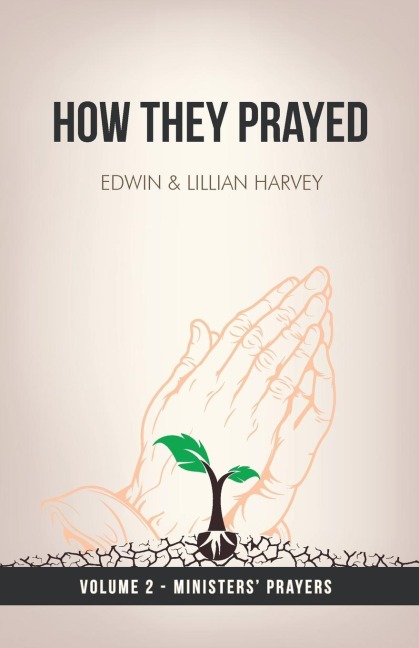 How They Prayed Vol 2 Ministers Prayers