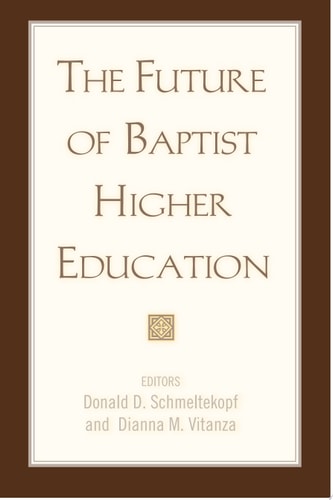 The Future of Baptist Higher Education