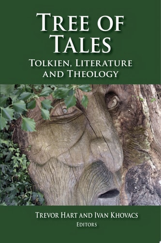 Tree of Tales Tolkien, Literature, and Theology