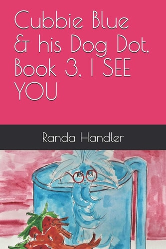 Cubbie Blue & His Dog Dot, Book 3, I SEE YOU