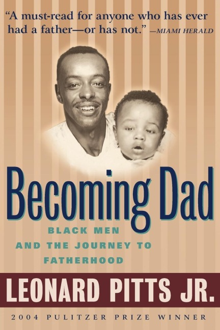 Becoming Dad: Black Men and the Journey to Fatherhood