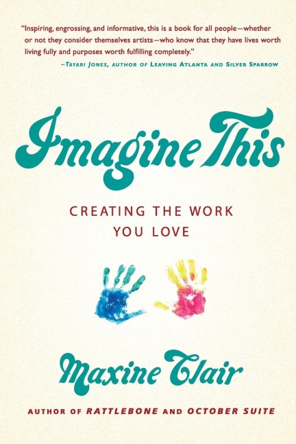 Imagine This: Creating the Work You Love