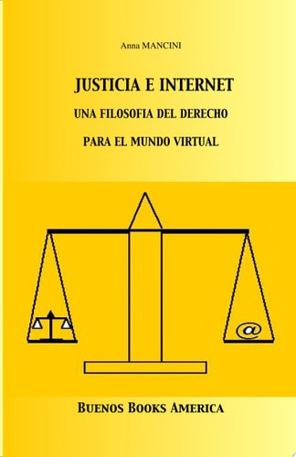 Justicia e Internet, una filosofía del derecho para el mundo Virtual