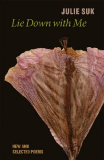 Lie Down with Me: New and Selected Poems