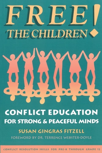 Free the Children! Conflict Education for Strong Peaceful Minds