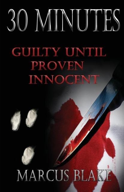 30 Minutes: Guilty Until Proven Innocent - Book 2