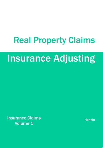 Insurance Adjusting Real Property Claims