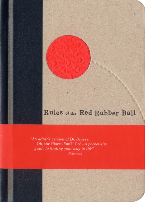 Rules of the Red Rubber Ball: Find and Sustain Your Life's Work