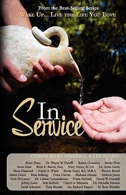 Wake Up...Live the Life You Love: In Service