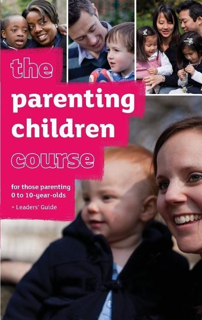 The Parenting Children Course Leaders Guide - US Edition