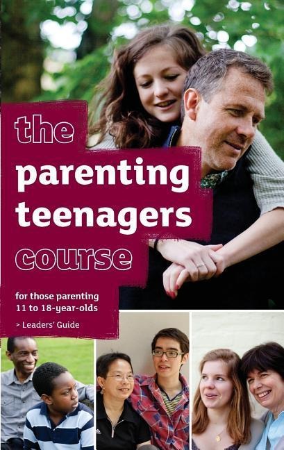 The Parenting Teenagers Course Leaders Guide - US Edition