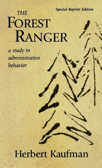 The Forest Ranger: A Study in Administrative Behavior