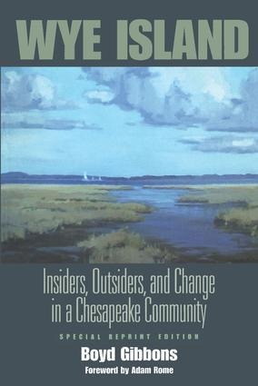 Wye Island: Insiders, Outsiders, and Change in a Chesapeake Community - Special Reprint Edition